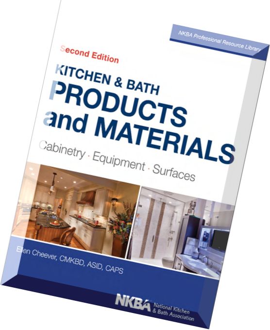 Kitchen & bath products and materials cabinetry, equipment, surfaces, 2nd edition