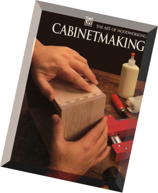 The Art of Woodworking – Cabinetmaking