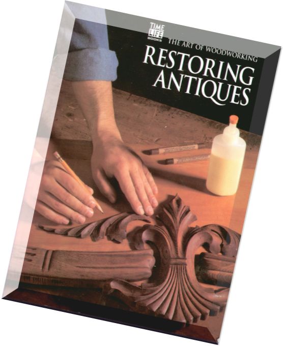 The Art of Woodworking – Restoring Antiques