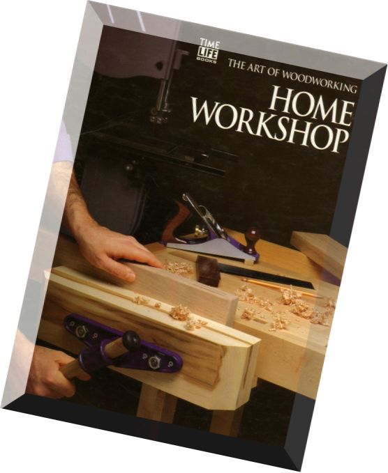 The Art of Woodworking – Home Workshop