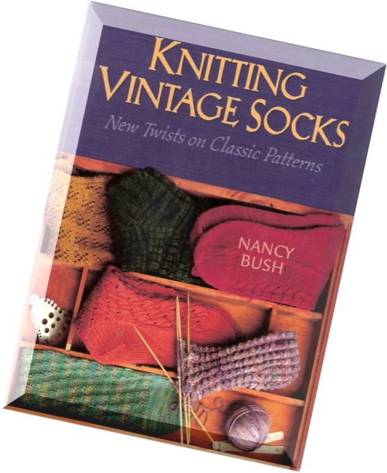 Knitting Vintage Socks – Nancy Bush