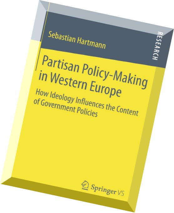 Partisan Policy-Making in Western Europe How Ideology Influences the Content of Government Policies.