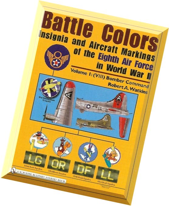 Schiffer Aviation History Battle Colors – 8th AF in WW II (1) Bomber Command