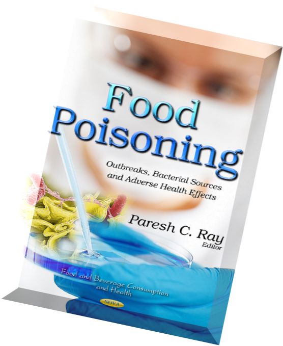 Food Poisoning- Outbreaks, Bacterial Sources and Adverse Health Effects