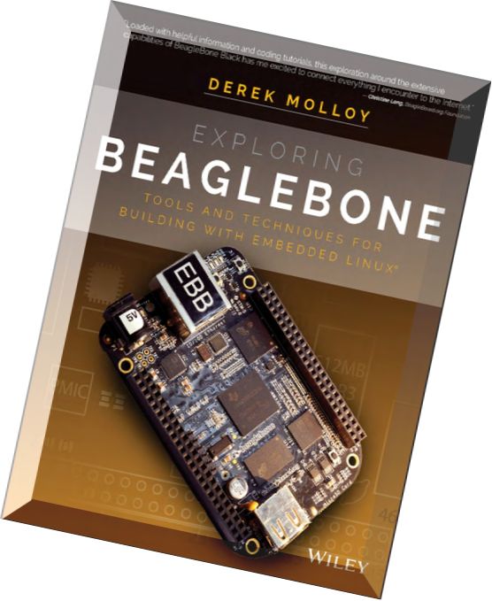 Exploring BeagleBone Tools and Techniques for Building with Embedded Linux