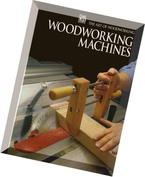 The Art of Woodworking – Woodworking Machines