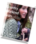 Country Weekend Knits 25 Classic Patterns for Timeless Knitwear