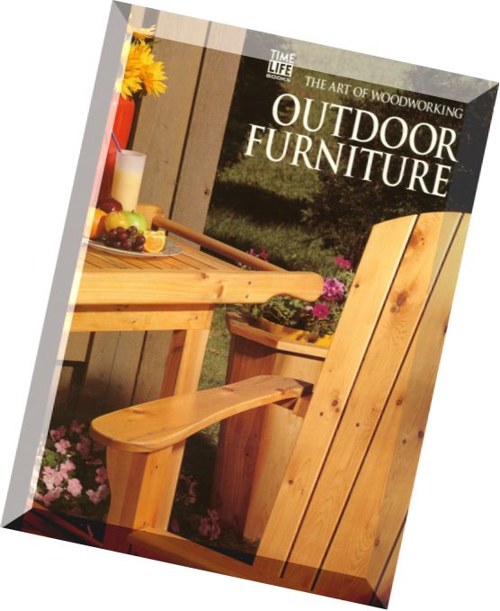 The Art of Woodworking – Outdoor Furniture