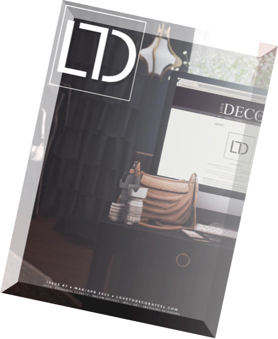 LTD Love To Decorate Magazine – March-April 2015