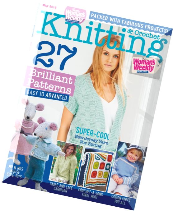Knitting & Crochet from Woman’s Weekly – May 2016