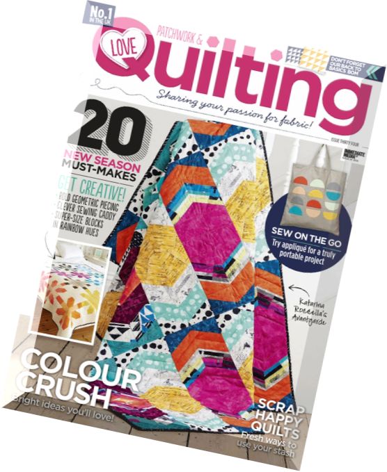 Love Patchwork & Quilting – Issue 34, 2016