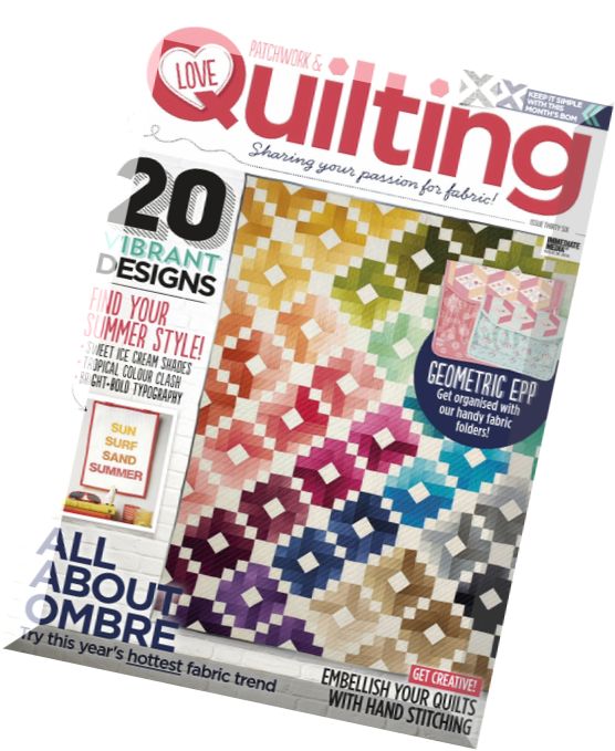 Love Patchwork & Quilting – Issue 36, 2016