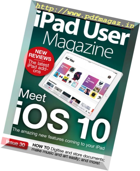 iPad User Magazine – Issue 30, 2016