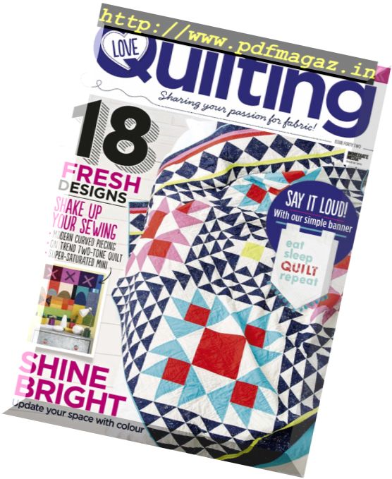 Love Patchwork & Quilting – Issue 42, 2016