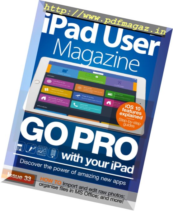 iPad User Magazine – Issue 33, 2016