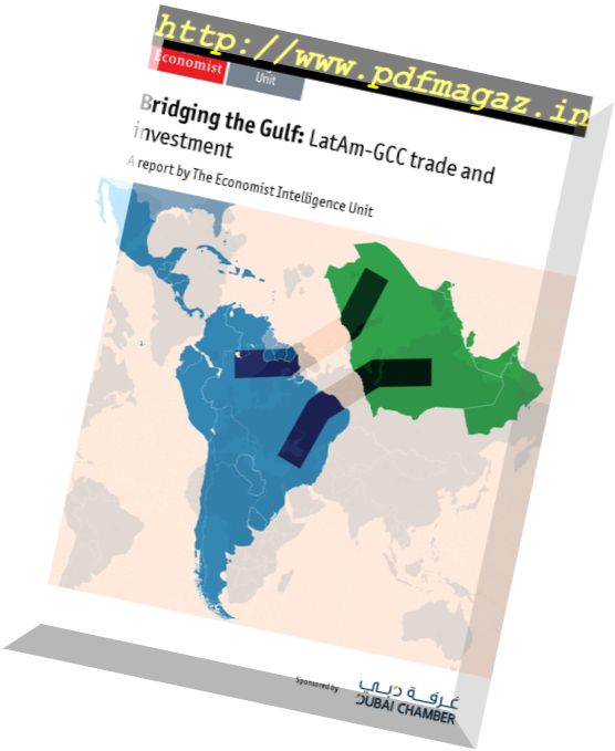 The Economist (Intelligence Unit) – Bridging the Gulf LatAm-GCC Trade and investment (2016)