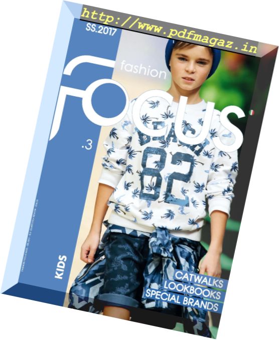 Fashion Focus Kids – Issue 3, Spring-Summer 2017