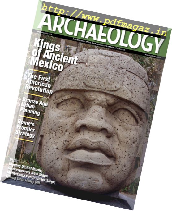 Archaeology Magazine – March-April 2017