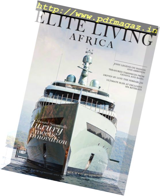 Elite Living Africa – Issue 1, 2017