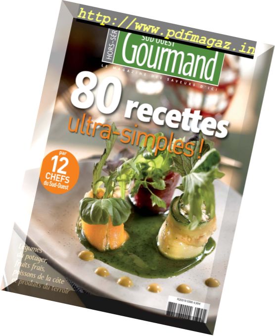 Sud Ouest Gourmand – Hors-Serie – 80 recettes ultra-simples! 2015
