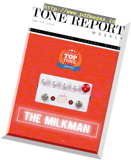 Tone Report Weekly – Issue 183, 9 June 2017