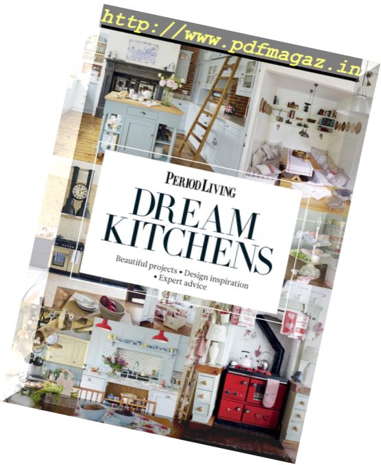 Period Living – Dream Kitchens – August 2017