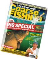 Improve Your Coarse Fishing – Issue 326 2017