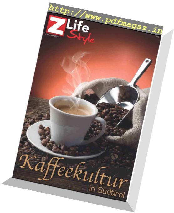 Zett Life Style – Kaffeekultur in Sudtirol – Dezember 2017