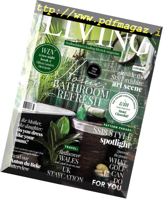 Staffordshire Living – March-April 2018