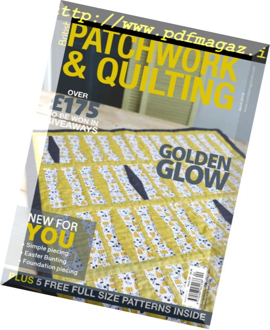 Patchwork & Quilting UK – April 2018