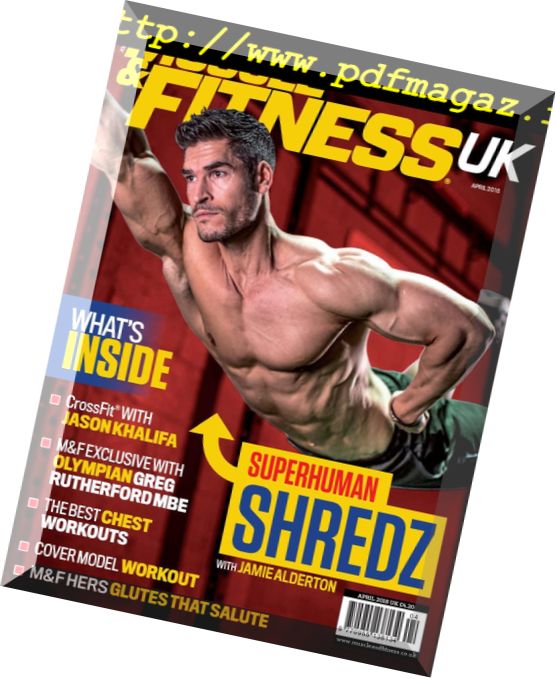 Muscle & Fitness UK – April 2018