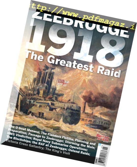 Britain At War – Special 2018, Zeebrugge 1918 – The Great Raid