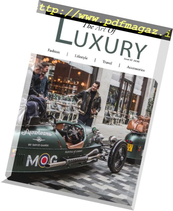 The Art of Luxury – Issue 32, 2018