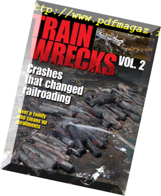 Trains Magazine Special Edition – Train Wrecks Volume 2 2018