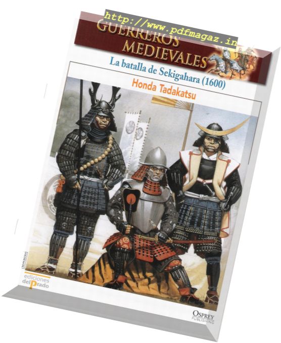 Guerreros Medievales – Batalla de Sekigahara 1600 Osprey Del Prado 2007