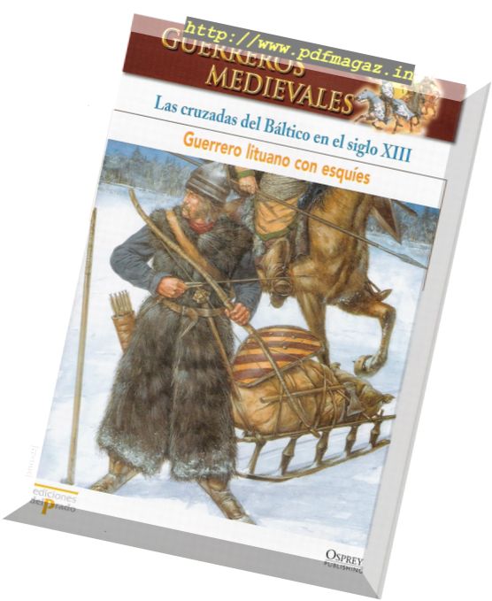 Guerreros Medievales – Las Cruzadas del Baltico en el S XIII Osprey Del Prado 2007
