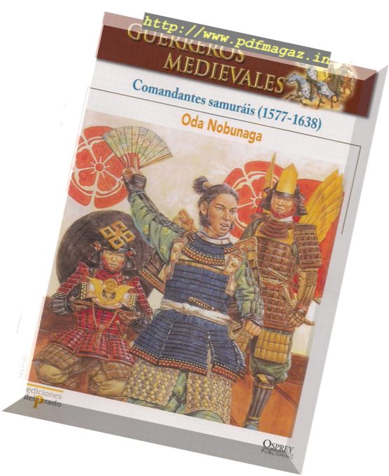 Guerreros Medievales – Comandantes Samurais 1577-1638 Osprey Del Prado 2007