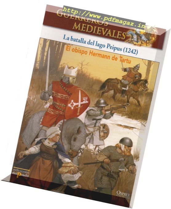 Guerreros Medievales – La Batalla del Lago Peipus 1242 Osprey Del Prado 2007