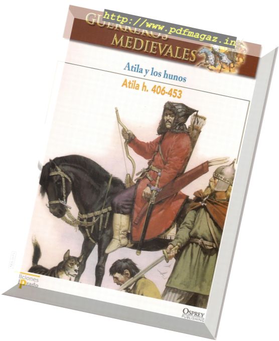 Guerreros Medievales – Atila y los Hunos Osprey Del Prado 2007