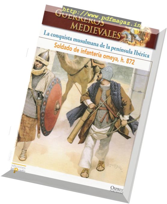 Guerreros Medievales – La Conquista Musulmana de la Peninsula Iberica Osprey Del Prado 2007