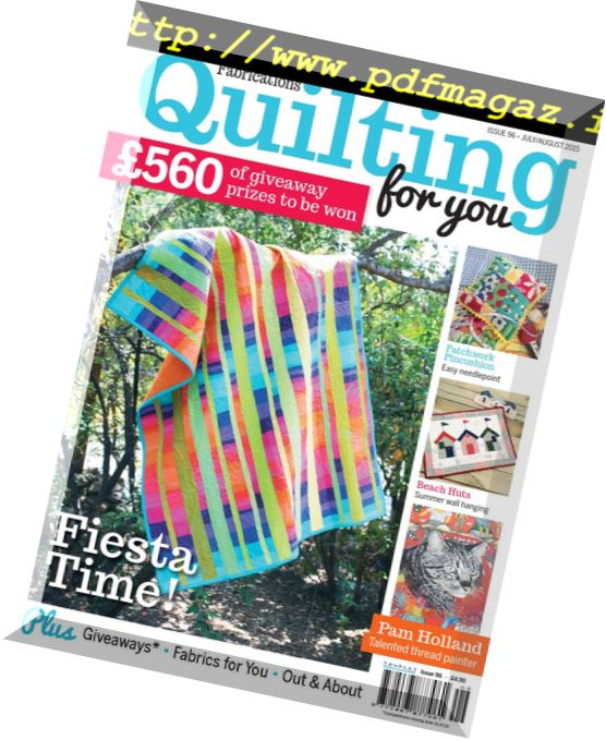 Fabrications. Quilting for You – JULY-AUGUST 2015