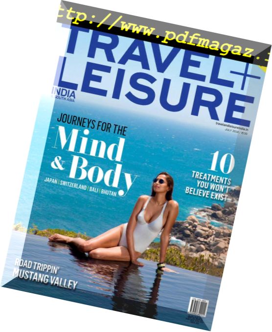 Travel+Leisure India & South Asia – July 2018