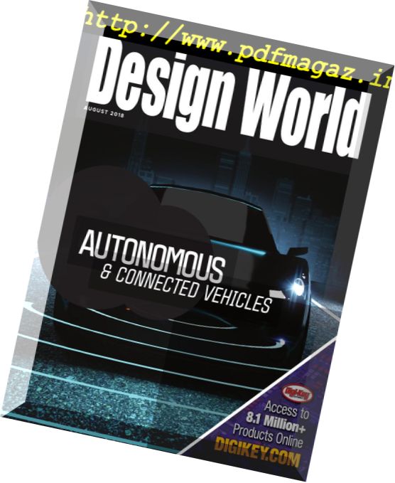 Design World – Autonomous & Connected Vehicles August 2018