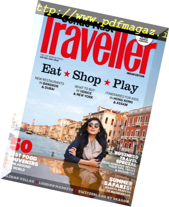Conde Nast Traveller India – April-May 2015