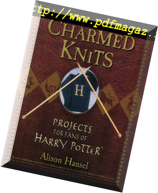Hansel Alison – Charmed Knits – Projects for Fans of Harry Potter – 2007