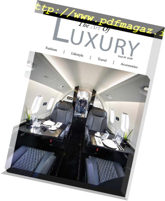 The Art of Luxury – Issue 34, 2018