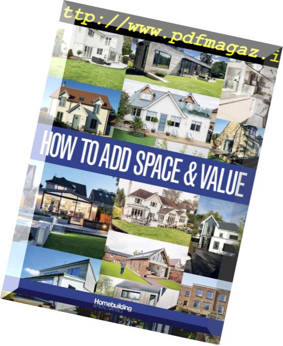 Homebuilding & Renovating – How to add Space 2017