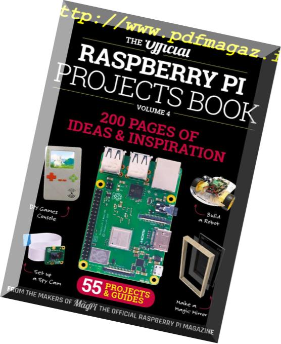 The Official Raspberry Pi Projects Book – Projects Book Vol4, 2018