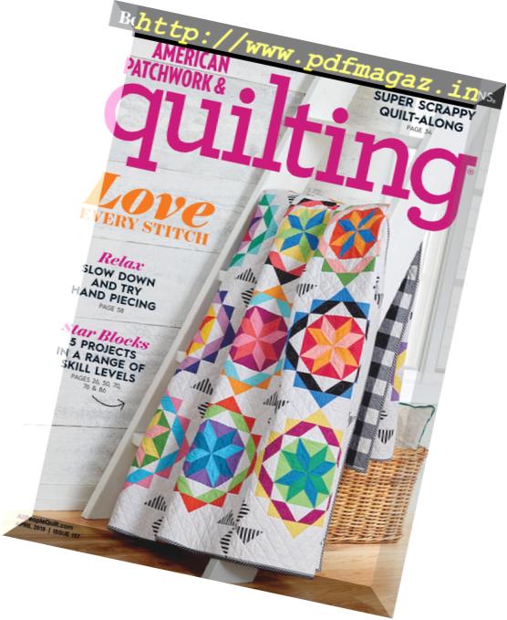 American Patchwork & Quilting – April 2019