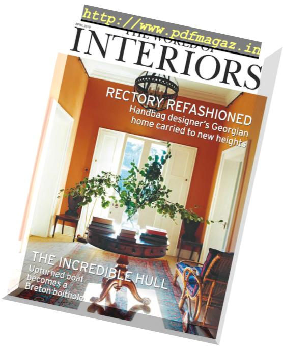 The World of Interiors – April 2019